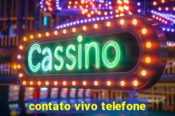 contato vivo telefone